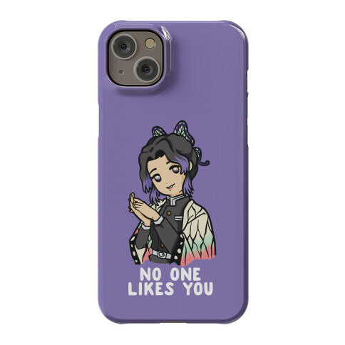 No One Likes You Shinobu Kocho Phone Case